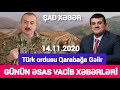 Əsas xəbərlər 14.11.2020 Türk dünyası birləşdi, son xeberler bugun 2020