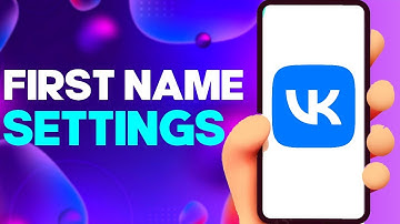 How to Edit and Change Your First Name on VK app on Android or iphone IOS