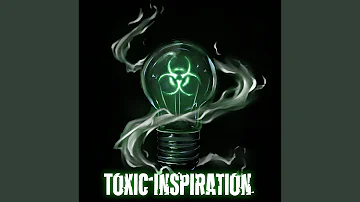 Toxic Inspiration