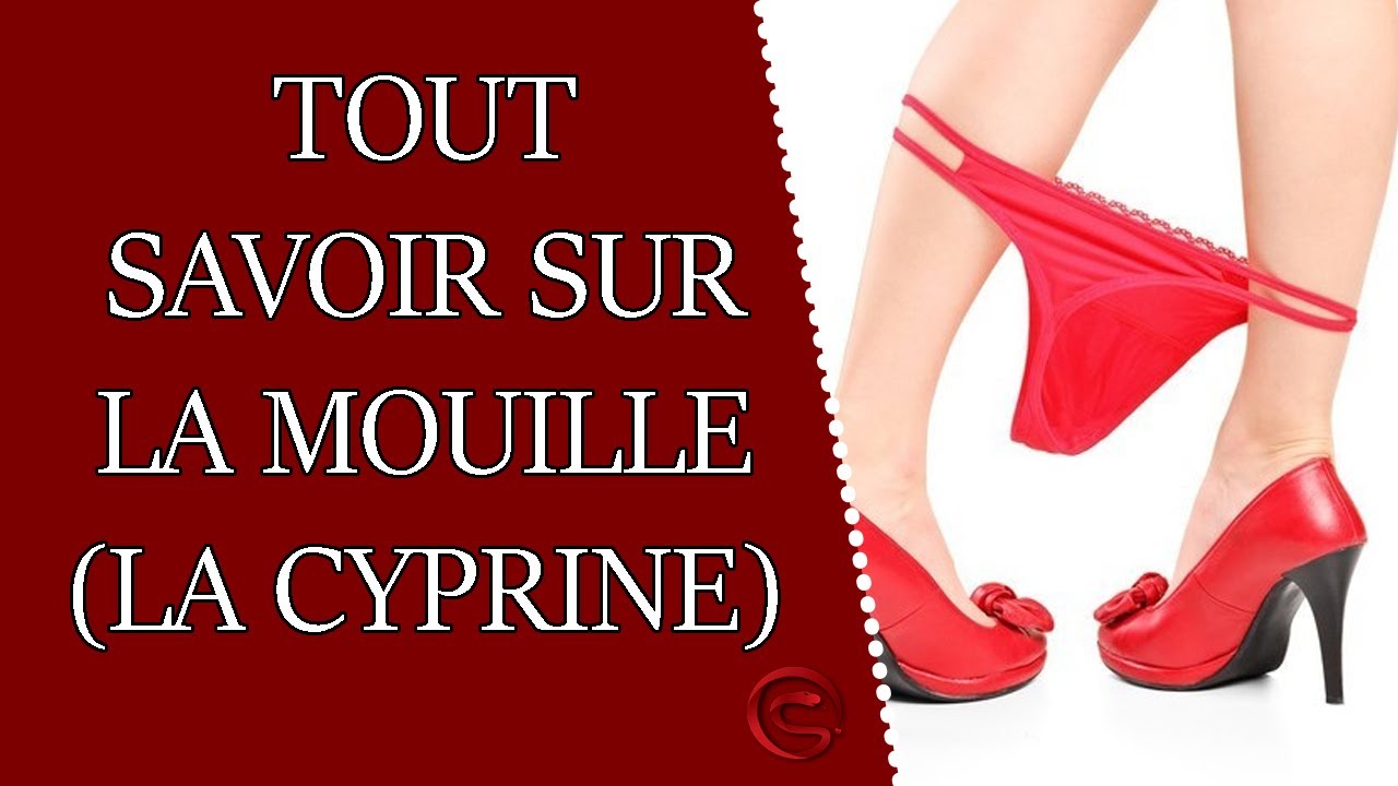 Tout Savoir Sur La Mouille Aussi Appel E La Cyprine Youtube