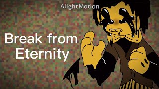 Break from Eternity (FlipaClip) (BATDR)