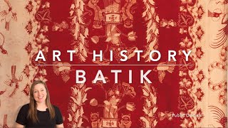 What is Batik? Historically Speaking