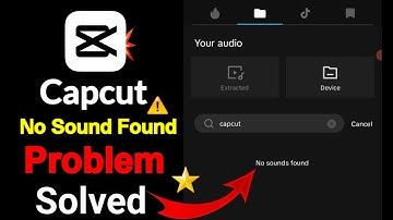 Capcut Audio Problem Fixed | Capcut No sound found Problem Solved | Capcut Audio Problem Solved 2025