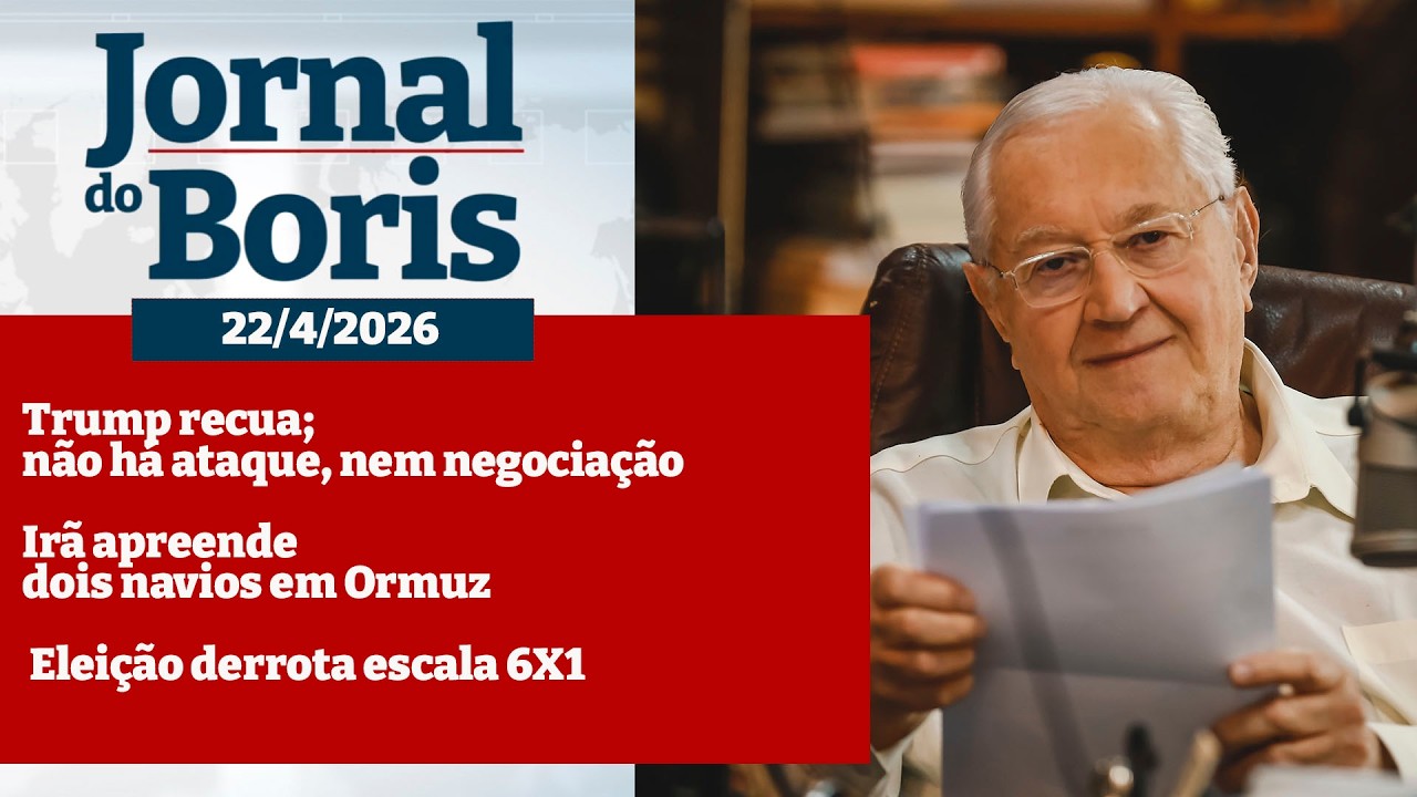 22/04/2026 - Notícias do dia com Boris Casoy