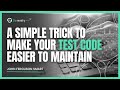 A Simple Trick to Make Your Test Code Easier to Maintain | Serenity Dojo TV