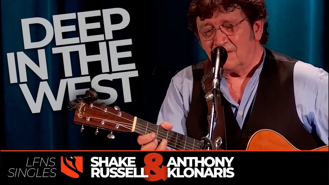 Deep in the West | Shake Russell with Anthony Klonaris