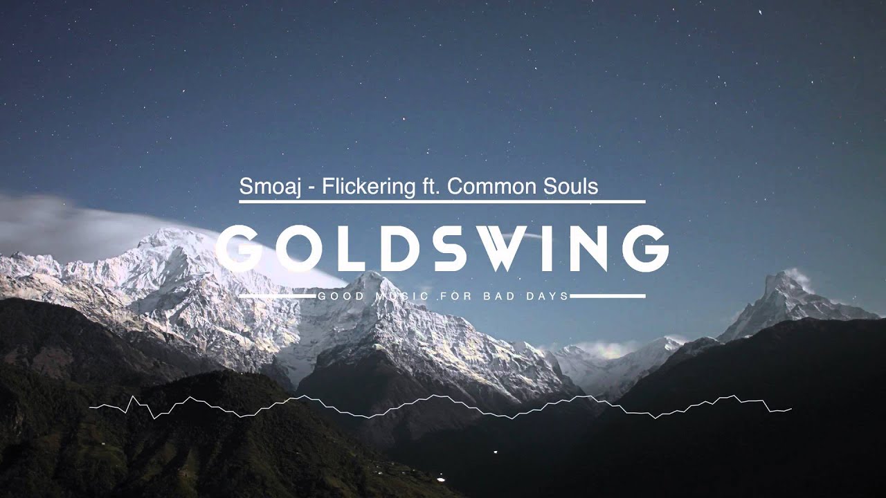 Smoaj - Flickering ft. Common  Souls