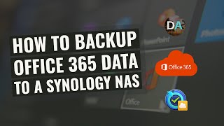 How To Backup Microsoft Office 365 Data To A Synology NAS Using Active Backup For Microsoft 365