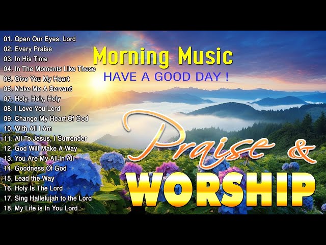 Nonstop Morning Worship Songs With Lyrics For Prayer ✝️ Playlist Praise & Worship Songs 2024 class=