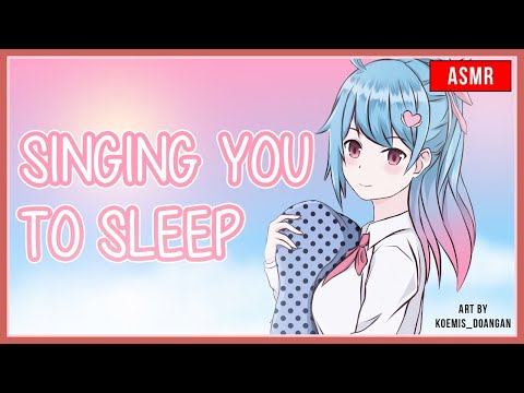 Singing You to Sleep 【ASMR #02】