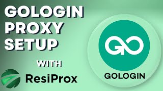How to Set Up a Proxy with GoLogin Browser | Full Tutorial by ResiProx