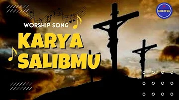 Karya SalibMu - Lirik | Excited21 | Lagu rohani