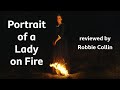 Portrait of a Lady on Fire reviewed by Robbie Collin