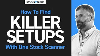 How to Find Killer Setups With One Stock Scanner