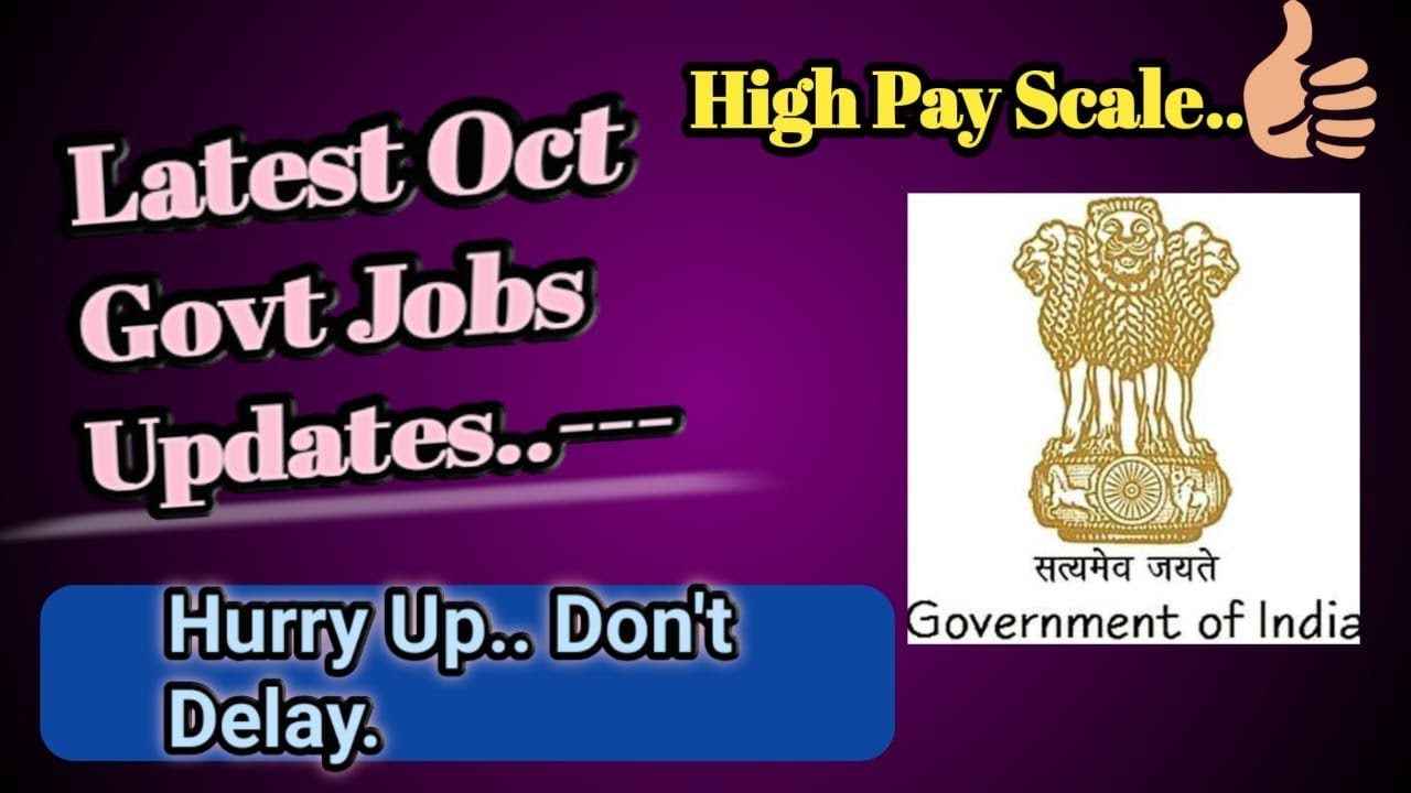 Govt Jobs updates 10 Oct 2019 || Government Jobs 2019 | latest Govt Jobs 2019