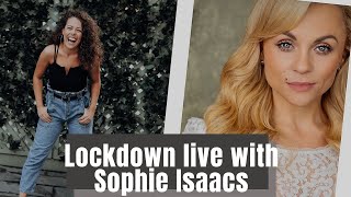 Lockdown live Interview with Sophie Isaacs