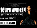 South Africa Gospel | 2022 | Vol 15 Best Mix | DJ Tinashe