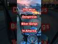 Most dangerous biker gangs in 🇺🇸#shorts #gangs #facts #top10 #top #viral #youtubeshorts #fyp #fypシ