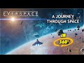 A Journey Through Space in 360° 8K - EVERSPACE in 360 VR