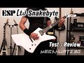 ESP LTD Snakebyte - Test/Review