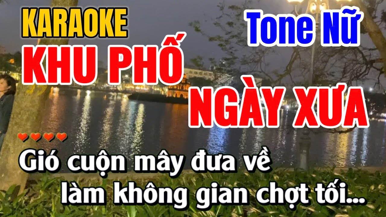Khu Phố Ngày Xưa ➤ Karaoke Tone Nữ ➤ gia anh beat
