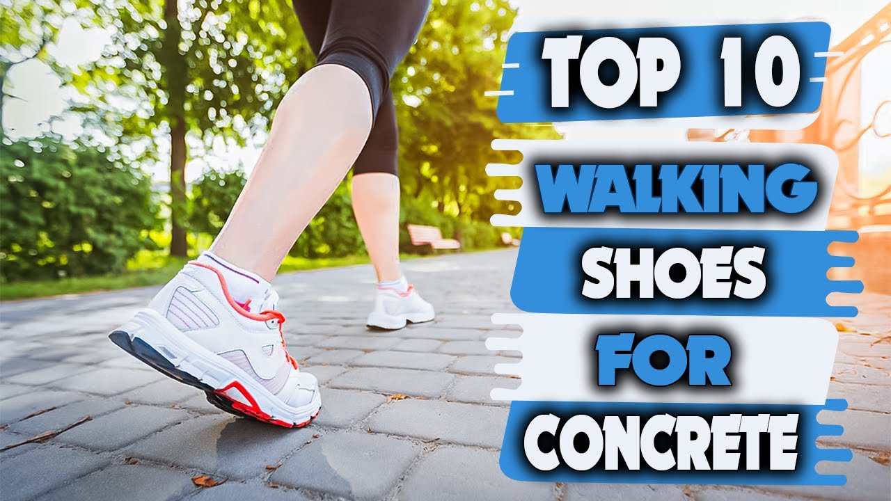 Best Walking Shoes For Concrete - 10 Best Walking Shoes for Long ...