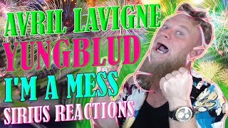 First Listen Avril Lavigne - I'm a Mess with YUNGBLUD Reaction (Sirius Reactions!!!)