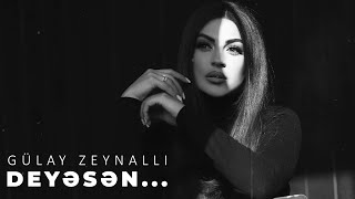 Gülay Zeynallı - Deyəsənofficial Audio Clip