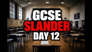 GCSE SLANDER DAY 12