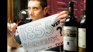 1855 Classification Bordeaux Wine  How, Why, What Now?