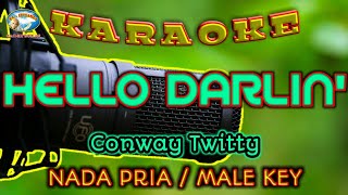 HELLO DARLIN' || KARAOKE || NADA PRIA || MALE KEY || Conway Twitty