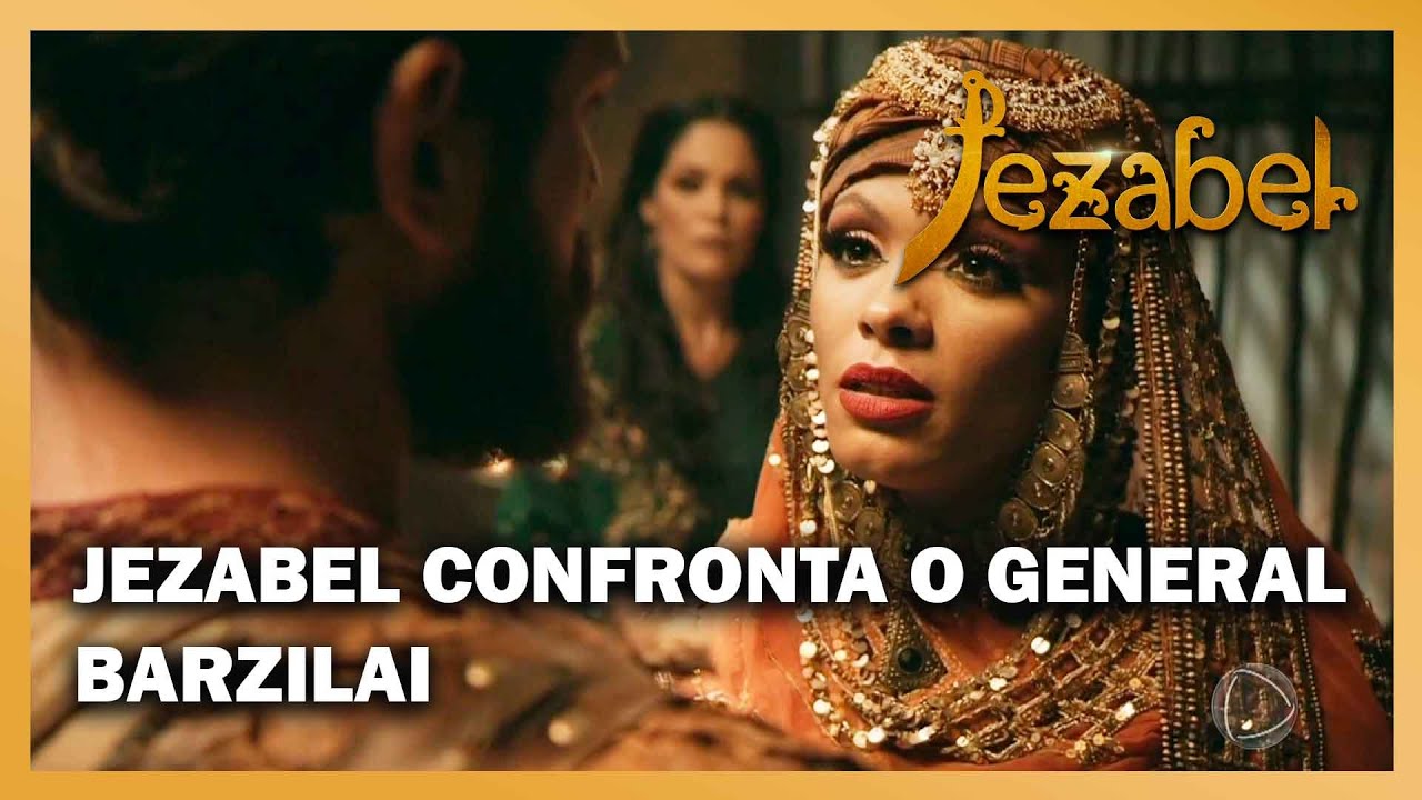 Jezabel: Jezabel confronta o General Barzilai