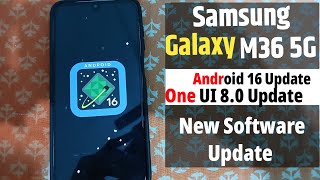 Samsung Galaxy M36 One UI 8.0 Update & Android 16 Update Released | Samsung F36 New Update