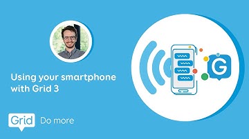 Using your smartphone with Grid 3