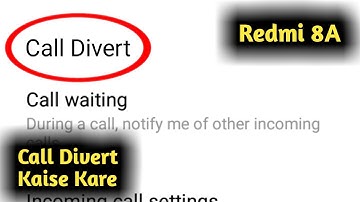 Redmi 8A me Call Divert Kaise Kare
