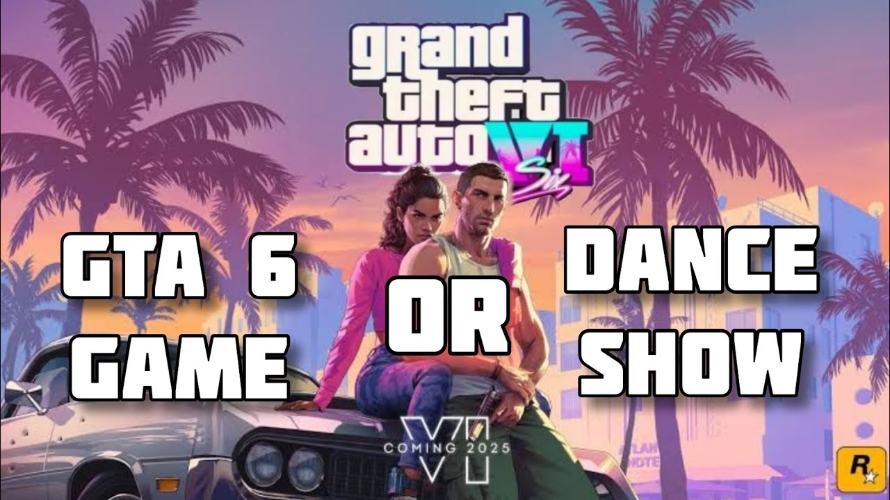 Unveiling The Truth Is GTA 6 A Game Or Dance Show YouTube 