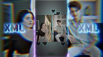 BF GF 💞 Love Story Edit | Trending XML | Romantic Status Video 💖