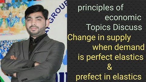 Principles of economic: Change in supply when demand is perfect & In perfect elastic sir Tahir Urdu