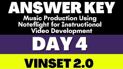 VINSET 2.0 DAY 4 ANSWER KEY | Music Production Using Noteflight FOR Instructional Video