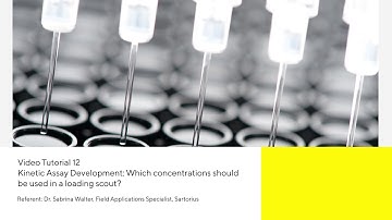 Octet® Tutorial 12: Which concentrations should be used in a loading scout?