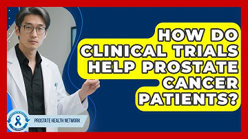 How Do Clinical Trials Help Prostate Cancer Patients? - Prostate Health Network