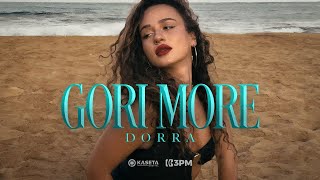 Download Lagu DORRA - GORI MORE (OFFICIAL VIDEO) MP3 Download Lagu DORRA - GORI MORE (OFFICIAL VIDEO) MP3