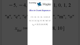 How to Create Sequences in #Maple #LearningMaple Details