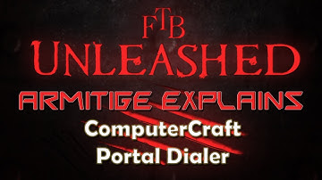 FTB Unleashed - Armitige Explains ComputerCraft Portal Dialer