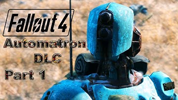 Fallout 4/Automatron DLC/ Gameplay Part 1/ Walkthrough no commentary