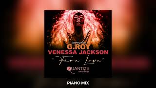 G. Roy, Venessa Jackson - Fire Love (Piano Mix)