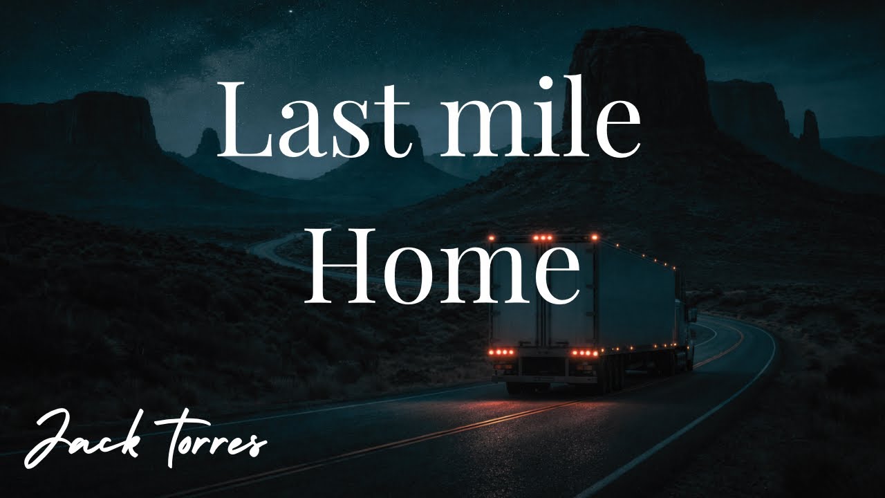 ПОСЛЕДНИЙ МИЛЯ ДОМОЙ – Эмоциональная песня дальнобойщика | Джек Торрес | 2AM Blues