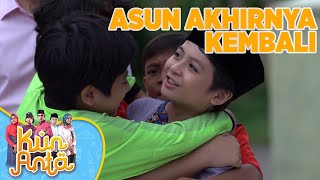 Asun Kembali Ke Pesantren Kun Anta! - Kun Anta