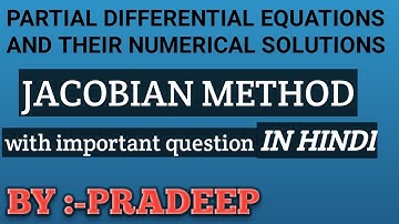 Jacobian Method || Jacobian Method In Partial Differential Equations || Questions Of Jacobian Method