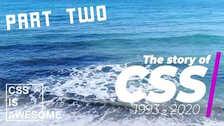 The Story Of Css - Part 2 The Breaking Ground